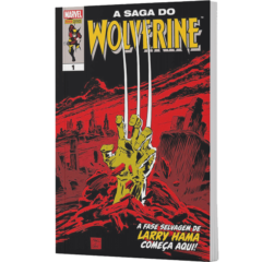 A Saga do Wolverine – Volume 1