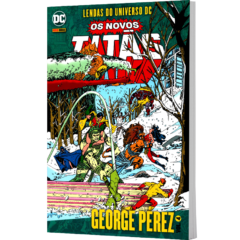 Lendas do Universo DC: Os Novos Titãs – George Pérez – Volume 4